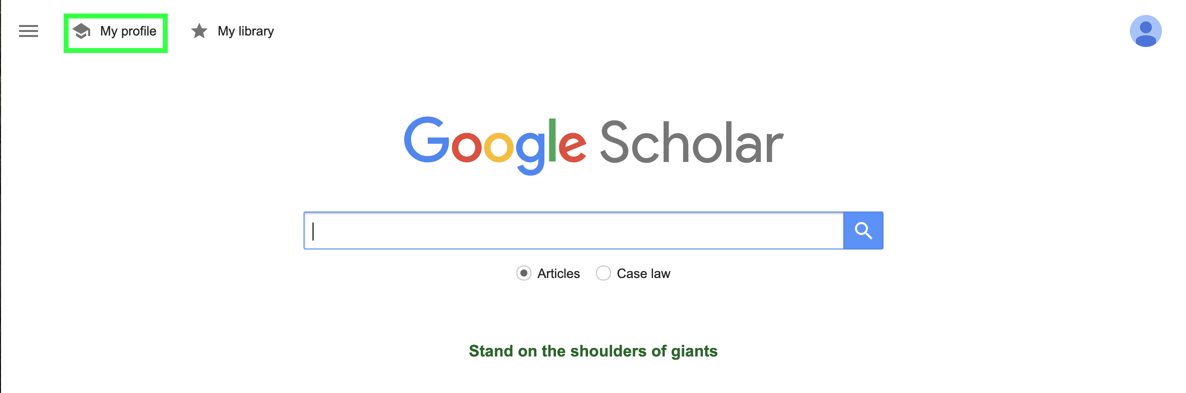 Google Scholar homepage. You will find the "My Profile" option at the top left of the page.