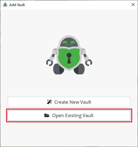The image shows a robot, below which you will find the options "Create New Vault" or "Open Existing Vault".